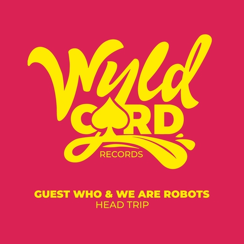 Guest Who, We Are Robots - Head Trip